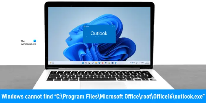 Windows cannot find Outlook.exe file