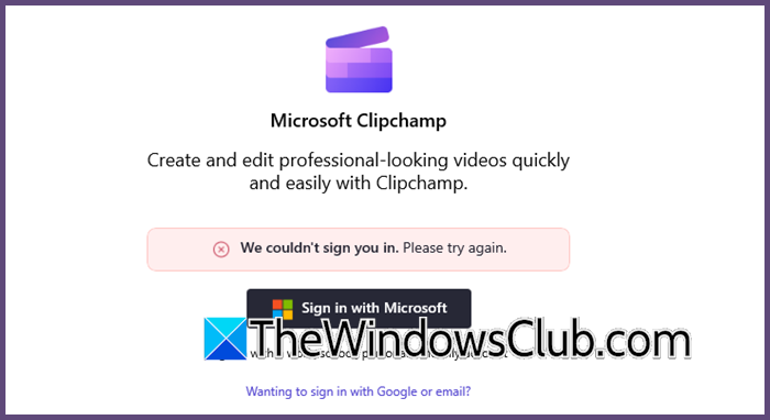 Clipchamp We couldn't sign you in, Please check your network connection and try again