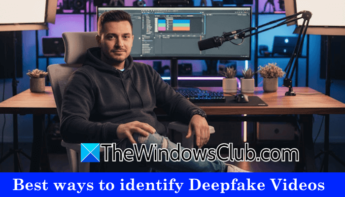 Best ways to identify Deepfake Videos