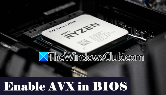 Enable AVX in BIOS