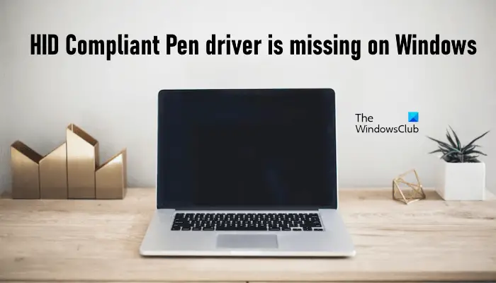 HID Compliant Pen driver is missing on Windows
