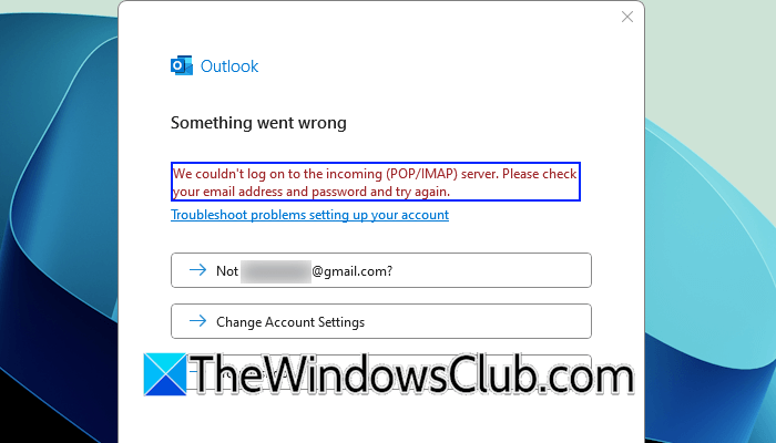 couldn’t log on incoming (POP_IMAP) server