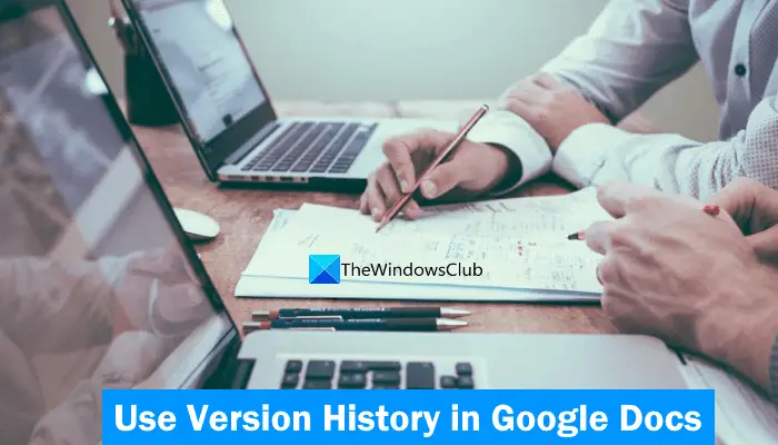 use version history in google docs