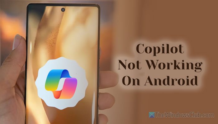 Copilot not working on Android