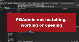 PGAdmin not installing, working or opening in Windows 11
