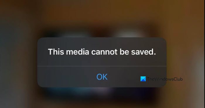 This media cannot be saved WhatsApp