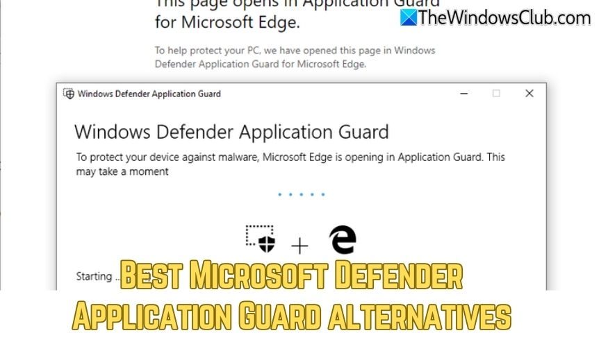 Best Microsoft Defender Application Guard alternatives