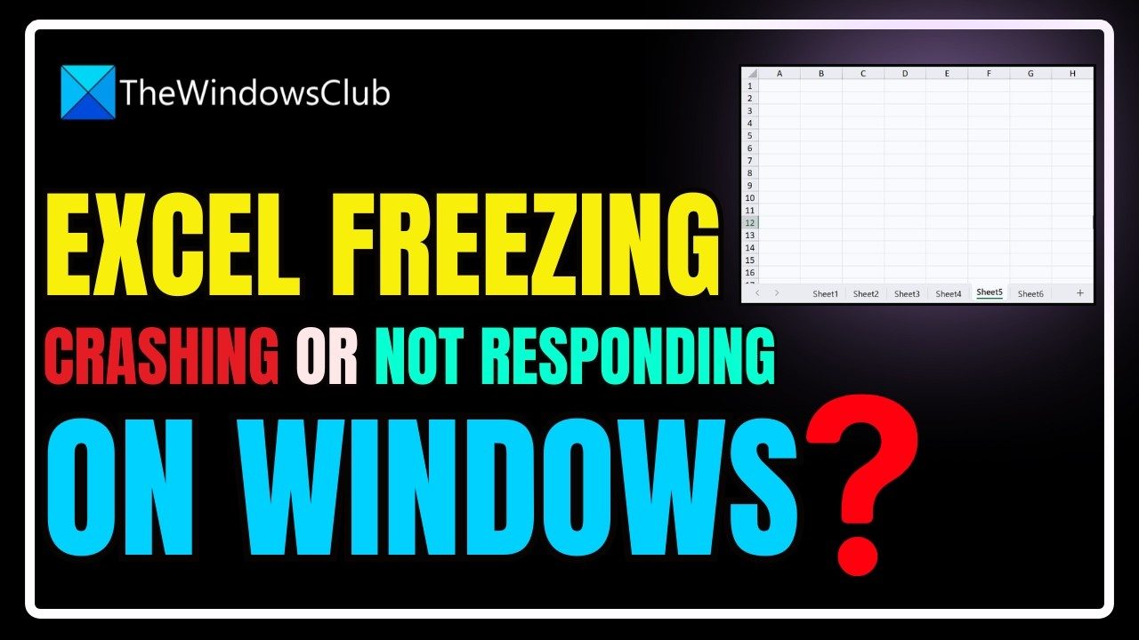 Excel freezing, crashing or not responding on Windows 11