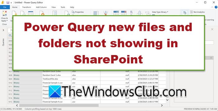 Power Query new files and folders not showing in SharePoint