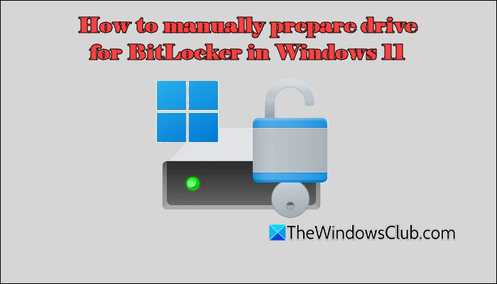 How to manually prepare drive for BitLocker in Windows 11