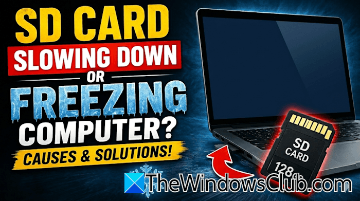 SD card slowing down or freezing computer