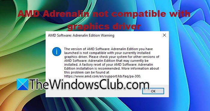AMD Adrenalin not compatible with graphics driver