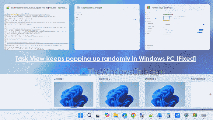 task view keeps popping up randomly task view keeps popping up randomly