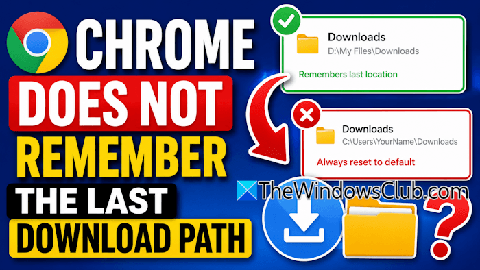 Chrome does not remember last download path
