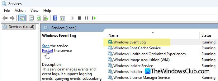 Restart the Windows Event Log service Restart the Windows Event Log service