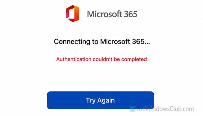 Microsoft 365 Authentication couldn't be completed