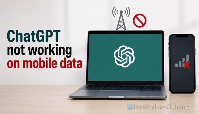 ChatGPT not working on mobile data ChatGPT not working on mobile data