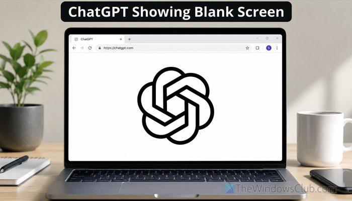 ChatGPT showing blank screen ChatGPT showing blank screen