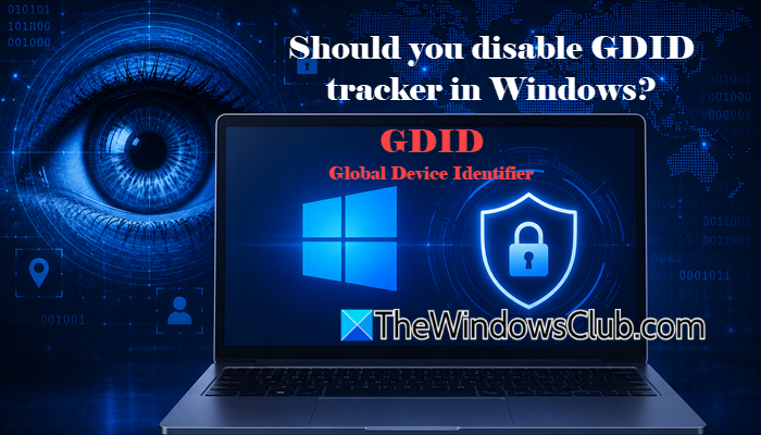 Should you disable GDID tracker in Windows 11