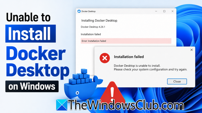 Unable to Install Docker Desktop on Windows 11 Unable to Install Docker Desktop on Windows 11