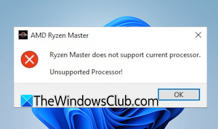 Ryzen Master does not support current processor Ryzen Master does not support current processor