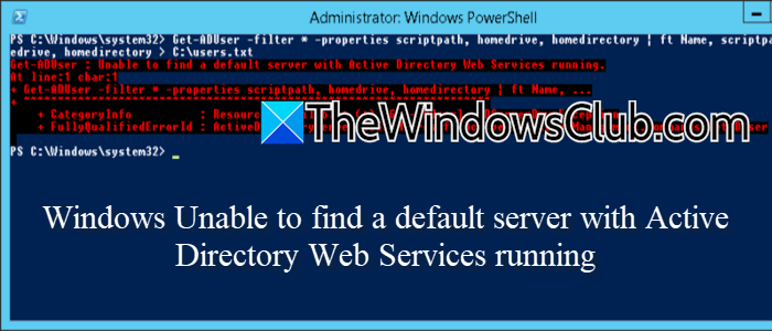 Windows unable to find a default server with Active Directory Web services running